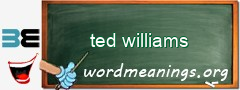 WordMeaning blackboard for ted williams